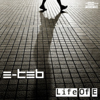 E-Teb - Life of E