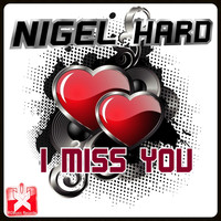 Nigel Hard - I Miss You