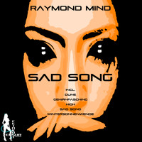 Raymond Mind - Sad Song