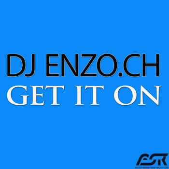 DJ Enzo.ch - Get It On