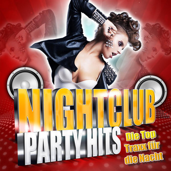 Various Artists - Nightclub Party Hits - Die Top Traxx für die Nacht