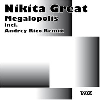 Nikita Great - Megalopolis