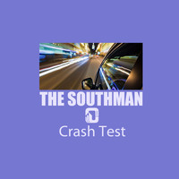 The Southman - Crash Test