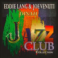 Eddie Lang & Joe Venuti - Dinah (Jazz Club Collection)