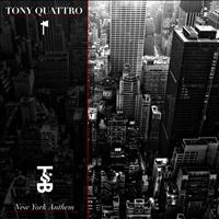 Tony Quattro - New York Anthem