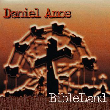 Daniel Amos - BibleLand