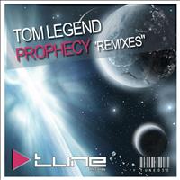 Tom Legend - Prophecy - "Remixes"