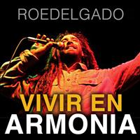 Roe Delgado - Vivir en Armonía