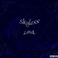 Ezekiel - Skyless Land