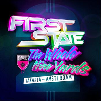 First State - The Whole Nine Yards 2