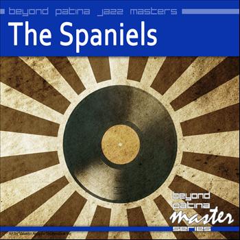 The Spaniels - Beyond Patina Jazz Masters: The Spaniels