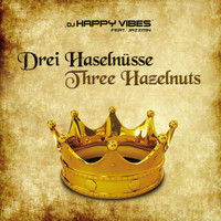 DJ HAPPY VIBES feat. Jazzmin - Drei Haselnüsse / Three Hazelnuts