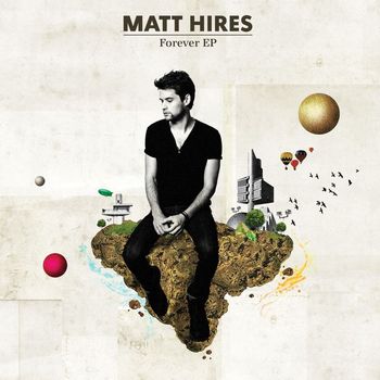 Matt Hires - Forever EP