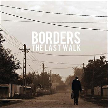 Borders - The Last Walk