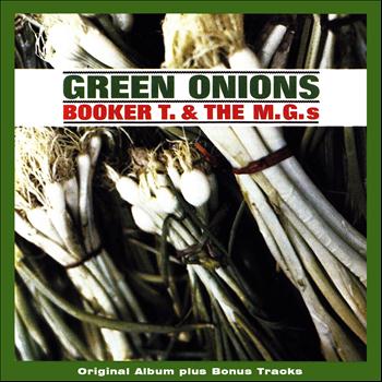 Booker T., The MG's - Green Onions (Original Album Plus Bonus Tracks 1962)