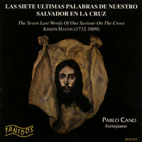 Pablo Cano - Joseph Haydn: Las Siete Últimas Palabras de Nuestro Salvador en la Cruz