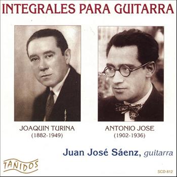 Juan José Sáenz - Joaquín Turina y Antonio José: Integrales para Guitarra