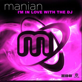 Manian - I'm in Love With the DJ