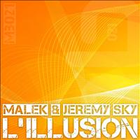 Malek & Jeremy Sky - L'Illusion EP
