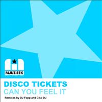 Disco Tickets - Can You Feel It