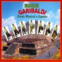 Mariachi Garibaldi - Desde Madrid a España
