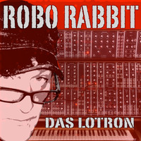 Das Lotron - Robo Rabbit