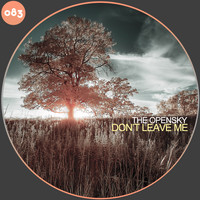 The Opensky - Don't Leave Me
