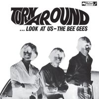 Bee Gees - Turn Around, Look at Us