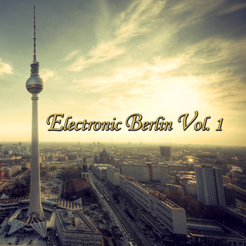 Various Artists - Electronic Berlin, Vol.1