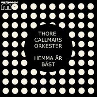 Thore Callmars Orkester - Hemma är bäst