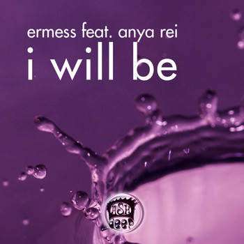 Ermess feat. Anya Rei - I Will Be