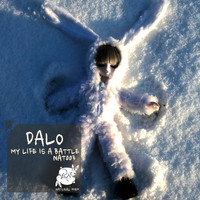 Dalo - My Life Is a Battle