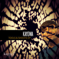 Kayowa - Tools and Shoots