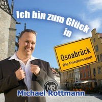 Michael Rottmann - Ich bin zum Glück in Osnabrück