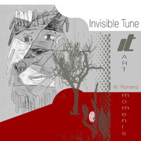 Invisible Tune - Art Moments