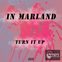 In Marland - Turn It Up