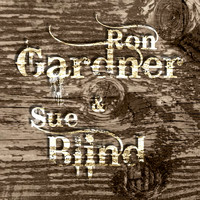 Ron Gardner & Sue Blind - Ron Gardner & Sue Blind