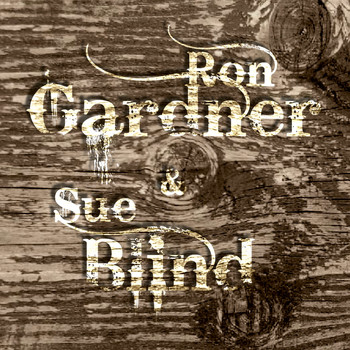 Ron Gardner & Sue Blind - Ron Gardner & Sue Blind