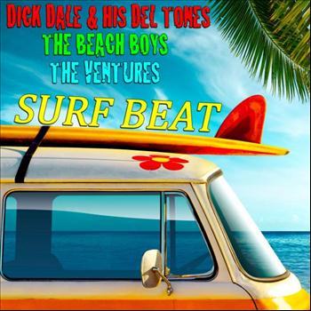 Dick Dale & His Del Tones, The Beach Boys & The Ventures - Surf Beat (36 Original Songs)