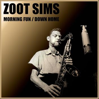Zoot Sims, Bob Brookmeyer, Zoot Sims Quartet - Morning Fun / Down Home