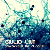 Giulio Lnt - Wrapped in Plastic