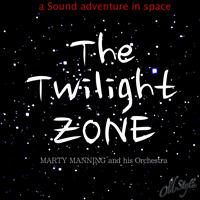 Marty Manning and His Orchestra - The Twilight Zone (A Sound Adventure in Space)