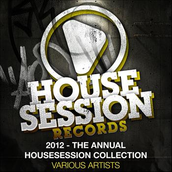 Various Artists - 2012 - The Annual Housesession Collection