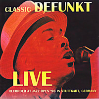 Defunkt - Classic Defunkt (Live At Jazz Open '96 in Stuttgart, Germany)
