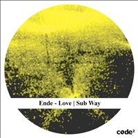 Ende - Love | Sub Way