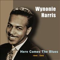 Wynonie Harris - Here Comes the Blues (Original Recordings 1944 - 1945)