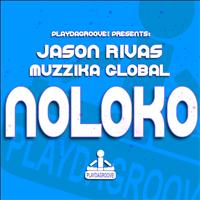 Jason Rivas, Muzzika Global - Noloko