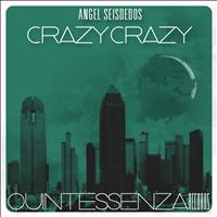 Angel Seisdedos - Crazy Crazy