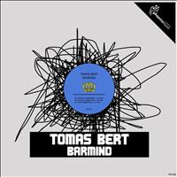 Tomas Bert - Barmind