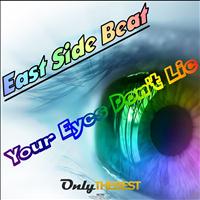 East Side Beat - Your Eyes Don't Lie